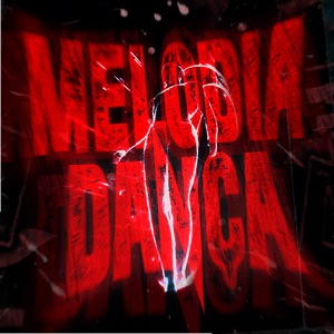 MELODIA DANÇA - Single