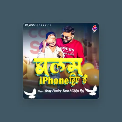 Listen to Vinay Pandey Sanu, watch music videos, read bio, see tour dates & more!