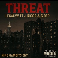 THREAT (feat. J Riggs & G. Dep) [Radio Edit] - Single - Legacyy