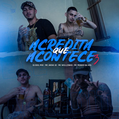 Acredita Que Acontece 3 (feat. Mc Menor da VDS) - Single