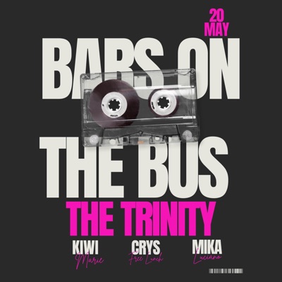 Bars on the Bus I: The Trinity (feat. Kiwi Marie & Mika Luciano) - Single