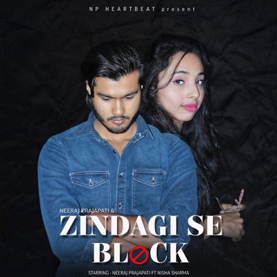 Zindagi Se Block (feat. Nisha Sharma) - Single