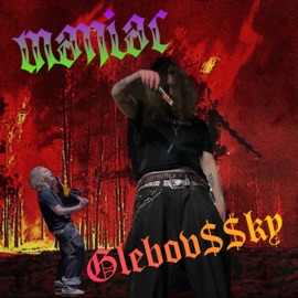 Maniac Glebov$$ky