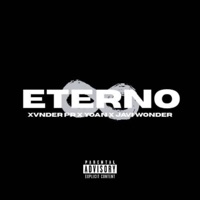 ETERNO (feat. Yoan & Xander) - Single - Javi Wonder