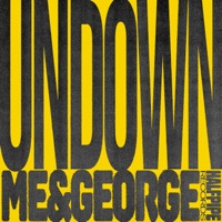 Undown - Single - Me & George