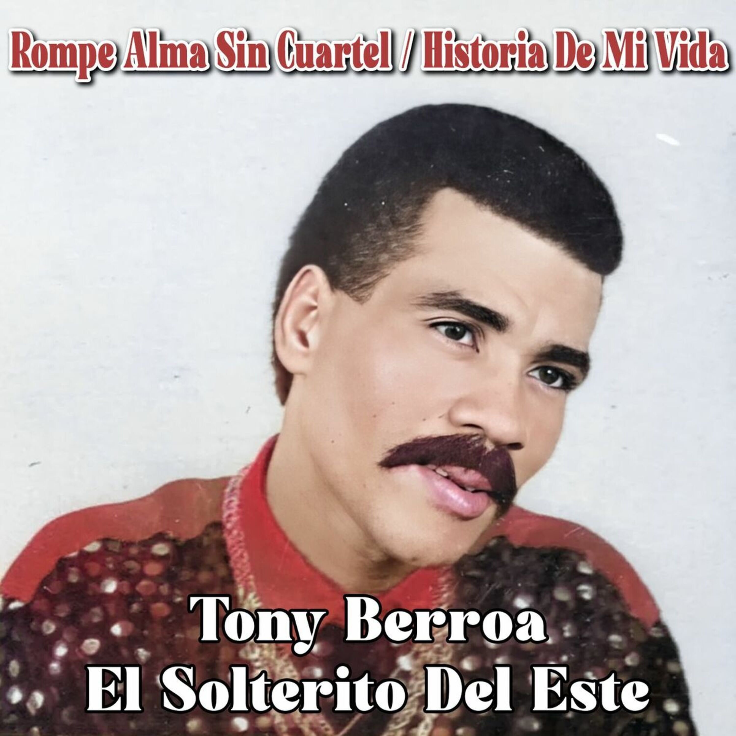 Rompe Alma Sin Cuartel / Historia de Mi Vida