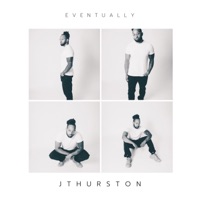 Eventually - Single - Jthurston