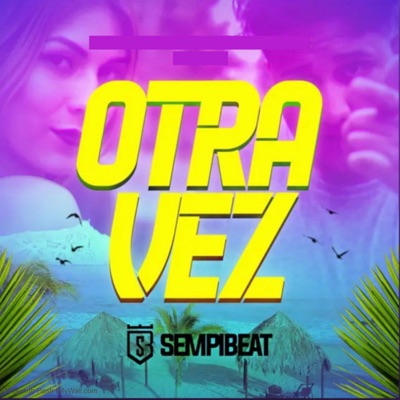 Otra Vez - Single