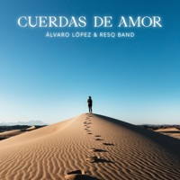 Cuerdas de Amor - Single - Álvaro López & Resq Band
