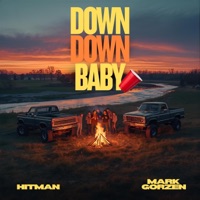 Down Down Baby (feat. Mark Gorzen) - Single - Hitman