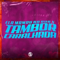 Ela Mamou na Rua X Tambor Caralhada - Single - Dj VN Maestro