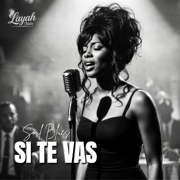Si Te Vas - Layah Noir