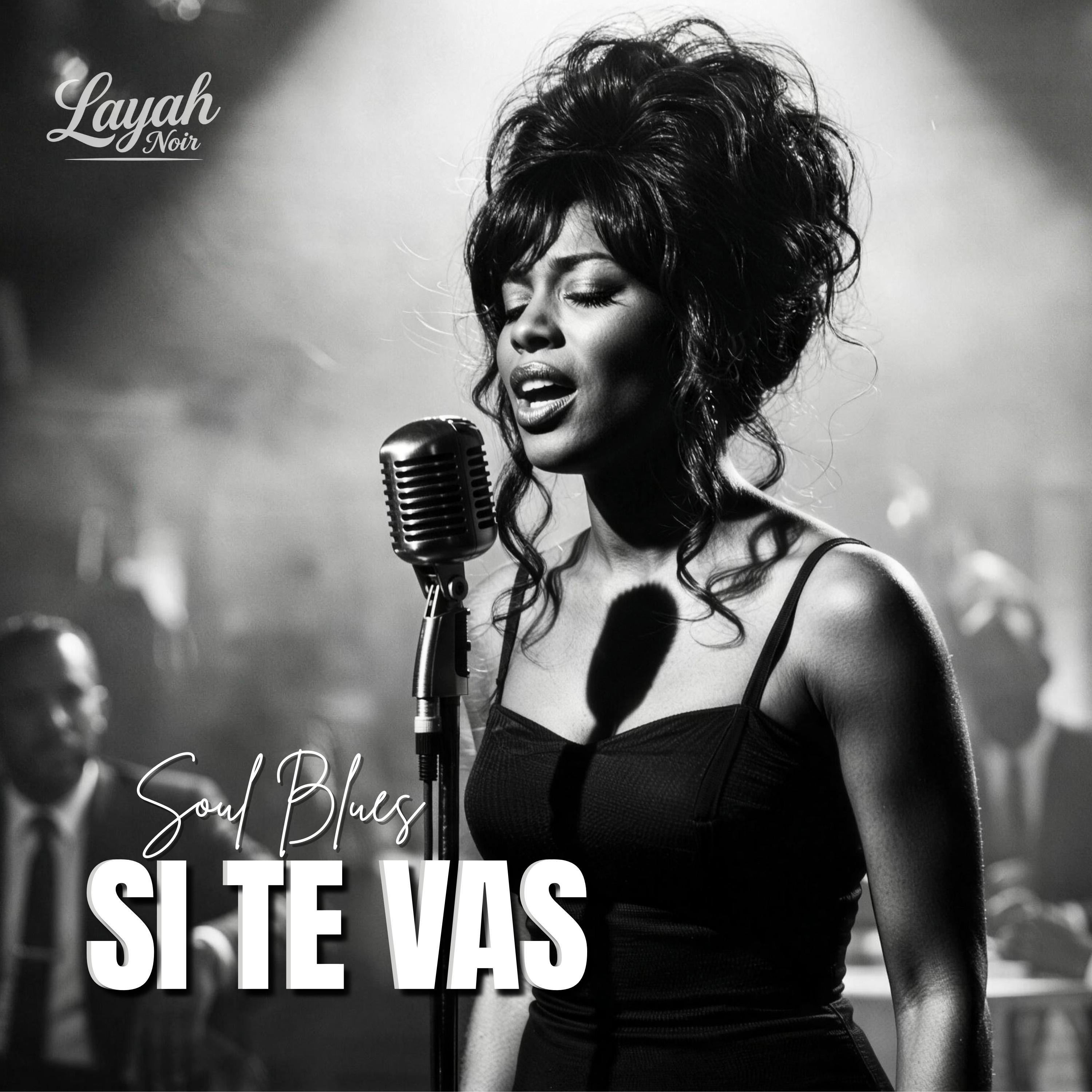 Layah Noir - Si Te Vas