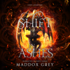 A Shift in Ashes: A Slow Burn Romantic Fantasy - Maddox Grey