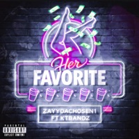 Her Favorite (feat. KTbandz) - Single - Zayydachosen1