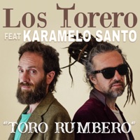 Toro Rumbero (feat. Karamelo Santo) - Single - Los Torero