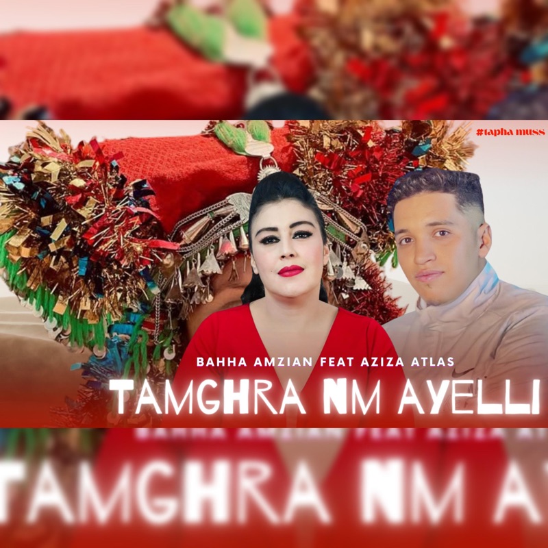 Tamghra Nm Ayelli (feat. Aziza Atlas) - Single