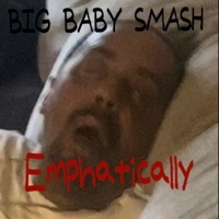 Emphatically - Single - Big Baby Smash