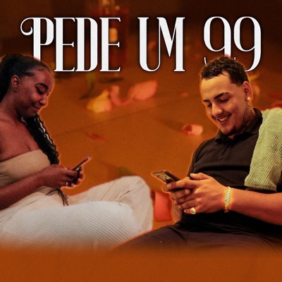 Pede um 99 (feat. R2 Gang) - Single