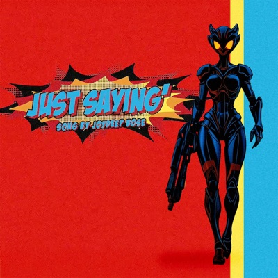 Just Sayin' (feat. Bhargav Ojapali) [Flip Version] - Single