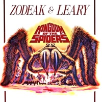 Kingdom Of The Spiders - Single - Zodeak & Leary