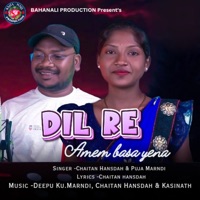 Dil Re Amem Basayena - Single - Chaitan Hansdah & Puja Marndi