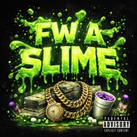 FW A SLIME (feat. Slimezoe) J O