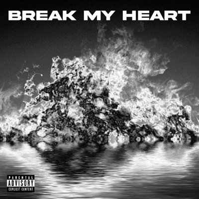 BREAK MY HEART (feat. Disskidz) - Single
