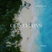 Old Chains English Version song art