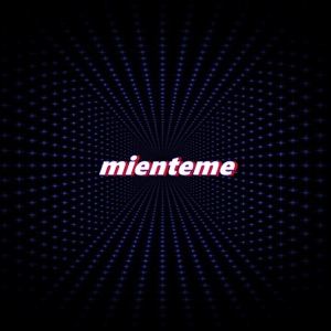 mienteme