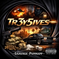 TR3Y5IVES (feat. Pxppaxpp) - Single - Gsavage lastyk