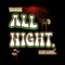 All Night. (feat. Z.A.Y.E) - VI$ION lyrics