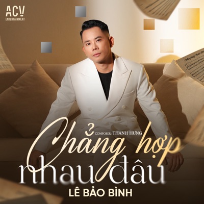 Chẳng Hợp Nhau Đâu - Single