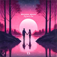My Love Is True - Single - Michael Milov