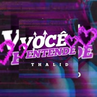 Você entende - Single - Thalid