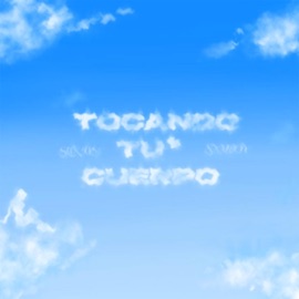 TOCANDO TU CUERPO (feat. Samboy) SLIX DSi