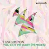 You Got Me Baby (You Got Me Baby remix)