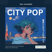 80s Japanese City Pop 東京シルエットロマンス Back to the '80s Night - Beat Flickers