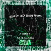 Primeiro Beck Ela Me Mamou (feat. Mc Guizinho Niazi) - Single - DJ SAULO DO CF