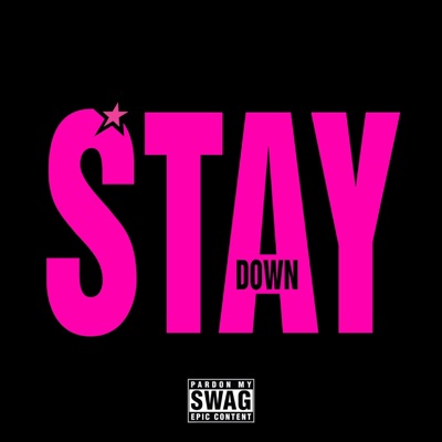 STAY DOWN (feat. MGA) - Single