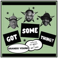 Got Something (feat. Ty Healy & Nay Loco) - Single - Brando Young