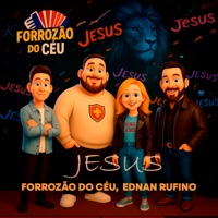 Jesus - Single - Forrozão do Céu & Ednan Rufino