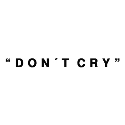 DON'T CRY - Single