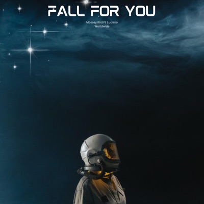 Fall For You (feat. Luciano Worldwide) - Single