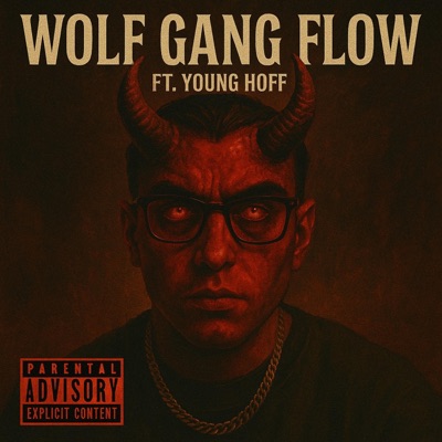 Wolf Gang Flow (feat. Young Hoff) - Single