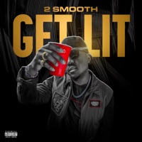 Get Lit - Single - 2 Smooth