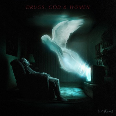 Drugs, God & Women (Mixtape) - Single