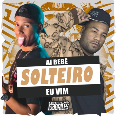 Ai Bebê (Solteiro Eu Vim) - Single