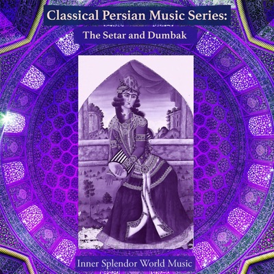 Classical Persian Music Series: The Setar and Dumbak