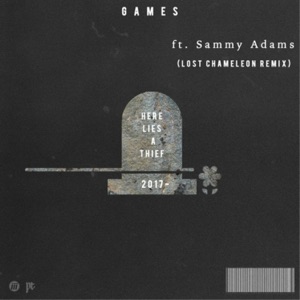 Games - Lost Chameleon Remix (feat. Sammy Adams)